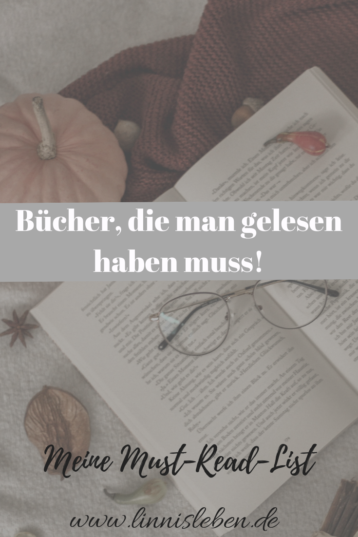 Bücher, die man gelesen haben muss! LinnisLeben